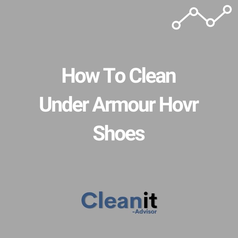 How To Clean Under Armour Hovr Shoes How To Clean