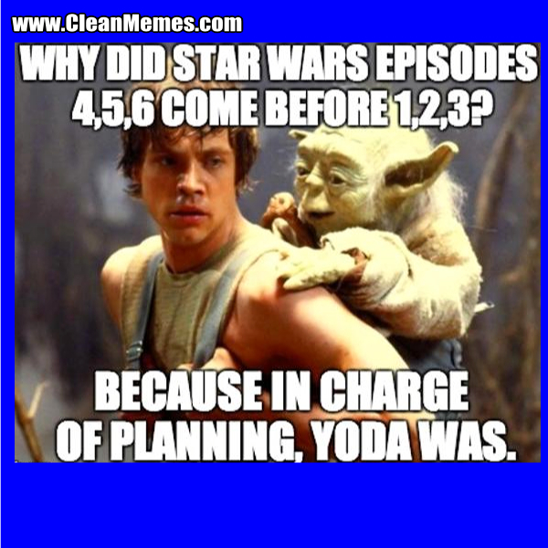 Planning Yoda Was Clean Memes