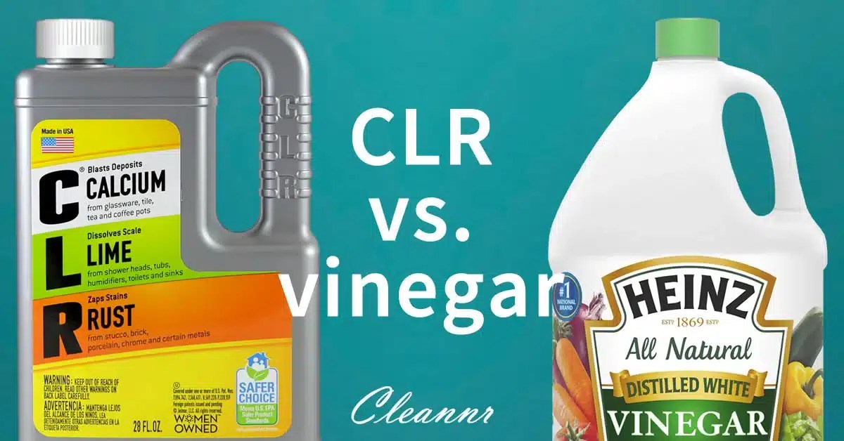 CLR vs Vinegar Does CLR work better than vinegar? Cleannr