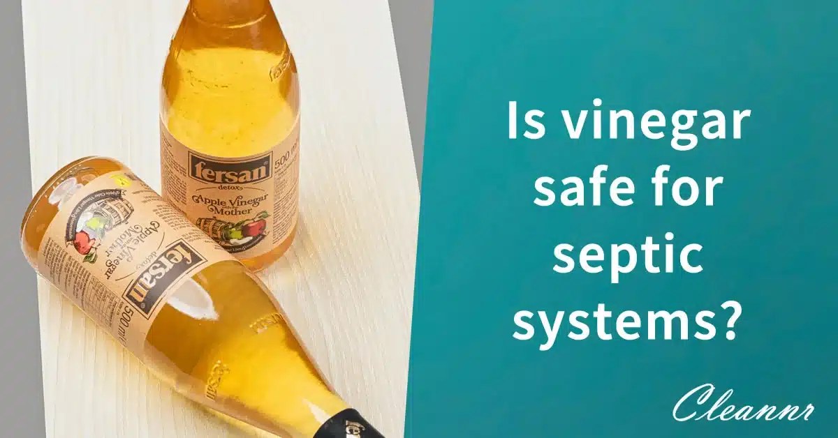 Is vinegar safe for septic systems? It’s good to know before the use