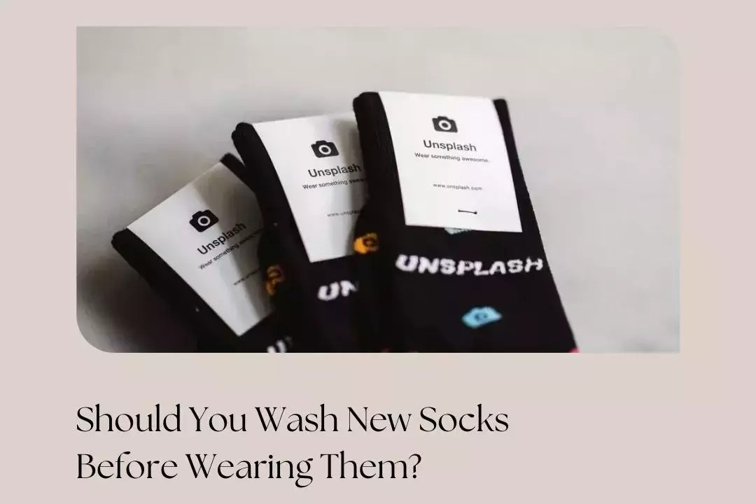 Should You Wash New Socks Before The First Use? Cleanup Geek