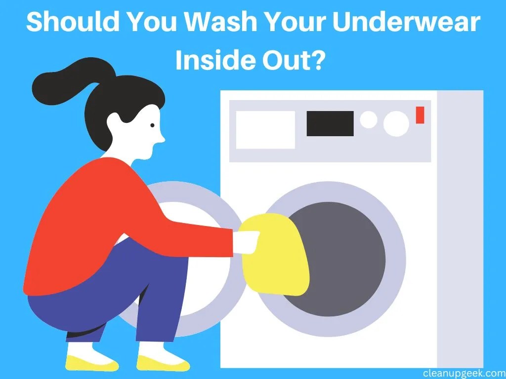 Should You Wash Your Underwear Inside Out? Cleanup Geek