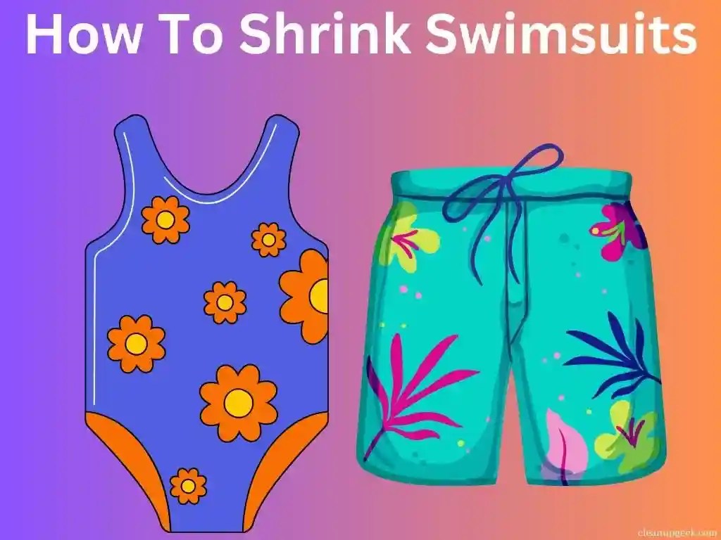 Do Swimsuits Shrink? Ways To Shrink Them Cleanup Geek