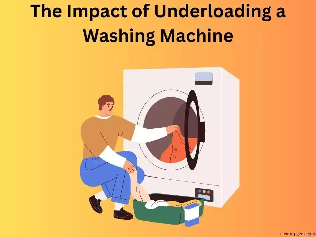 The Impact Of Underloading A Washing Machine Cleanup Geek