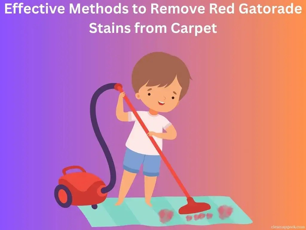 Effective Methods To Remove Red Gatorade Stains From Carpet Cleanup Geek