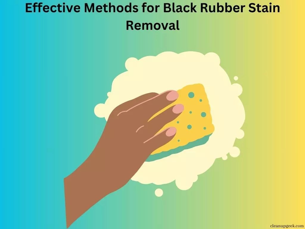 Effective Methods For Black Rubber Stain Removal Cleanup Geek