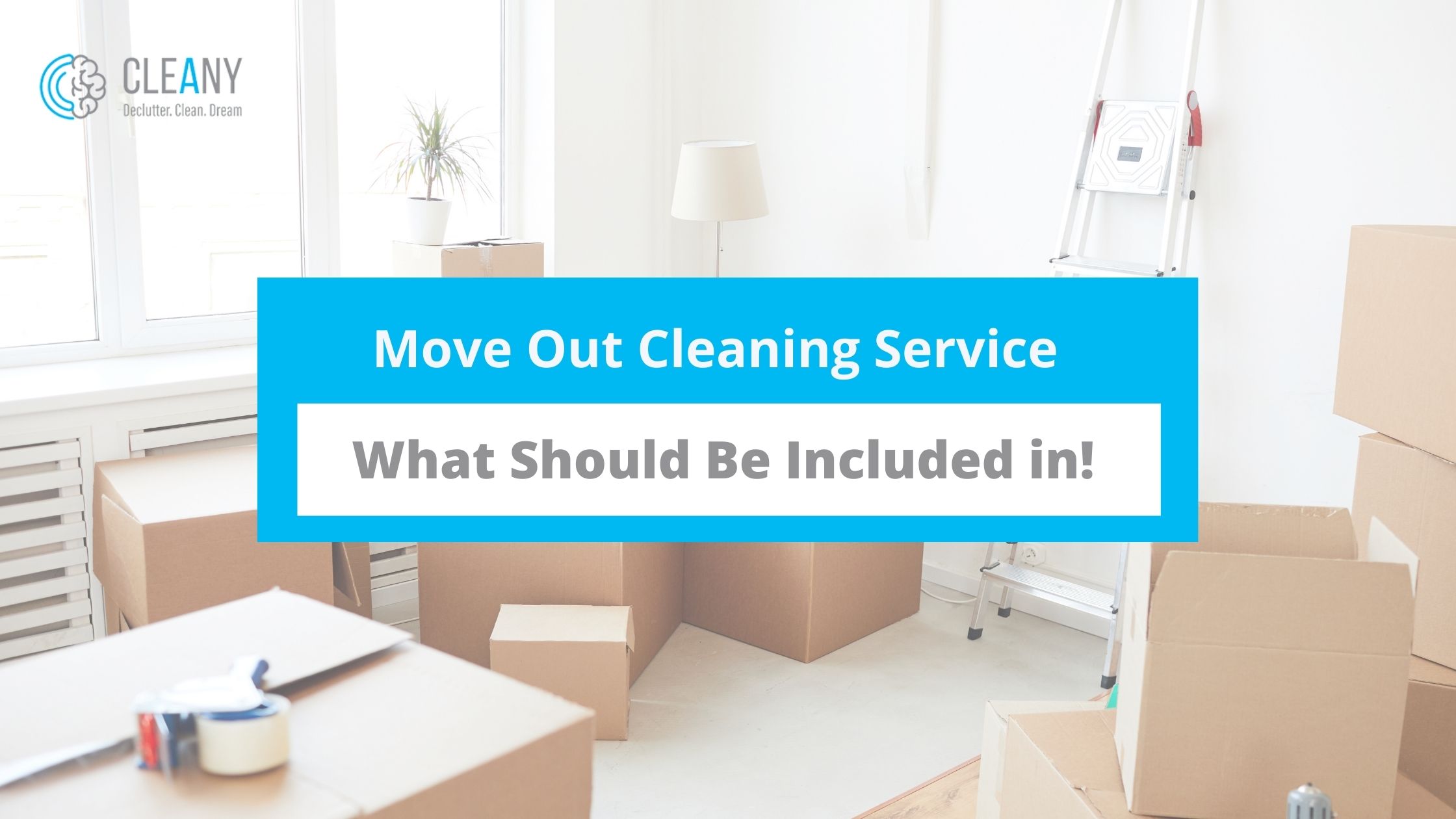 Move Out Cleaning Service What Should Be Included in! CLEANY