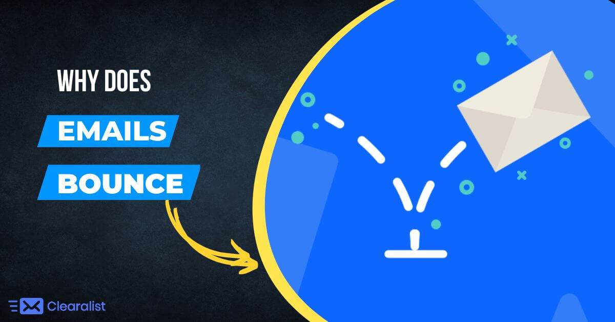 Why Does Email Bounce, Bounceback, or Error? Clearalist