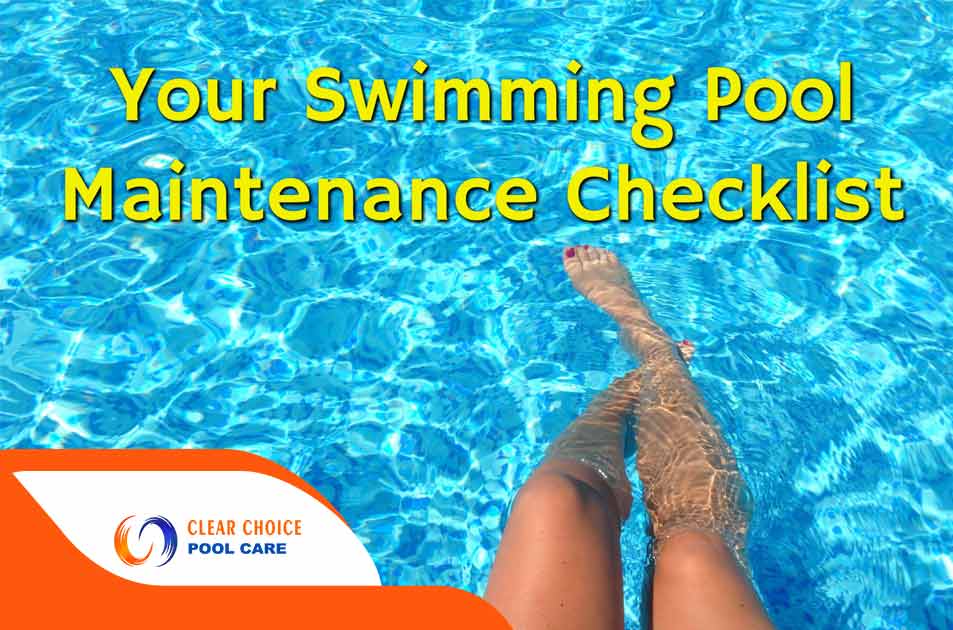 Your Swimming Pool Maintenance Checklist Learn to Care for Your Pool