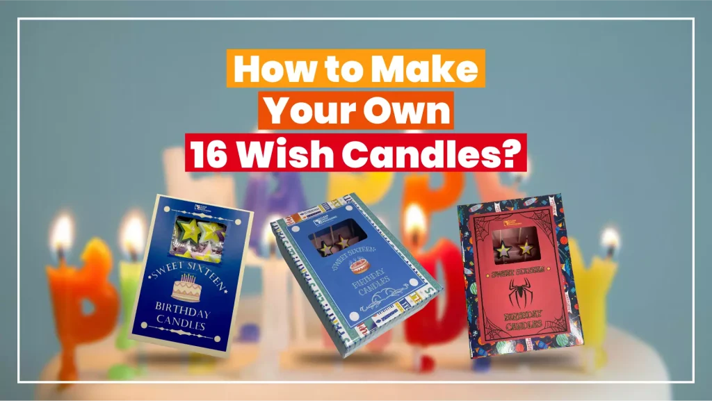 Where can I get the 16 wishes candles & How to Make Them