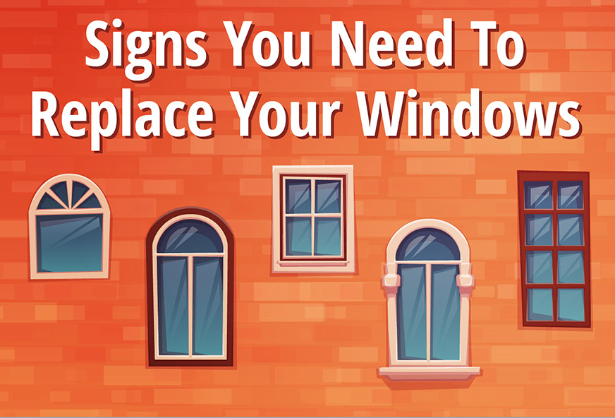 Clearview Vinyl Windows Signs You Need To Replace Your Windows Clearview Vinyl Windows