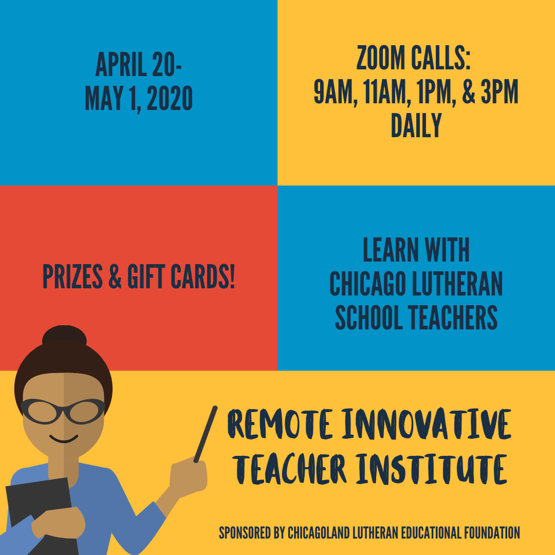 Remote Innovative Teacher Institute Chicagoland Lutheran Educational Foundation