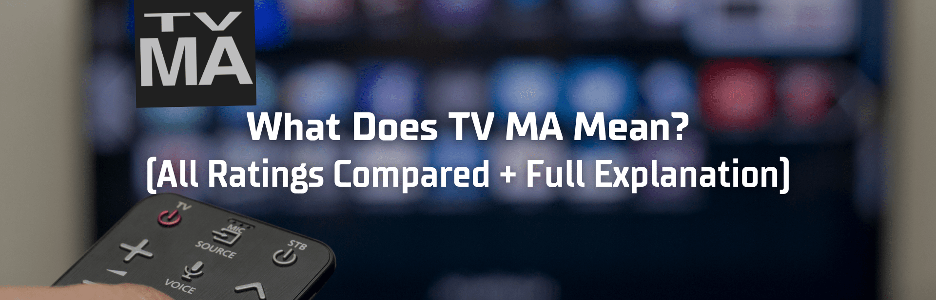 What Does TV MA Mean? (All Ratings Compared + Full Explanation)