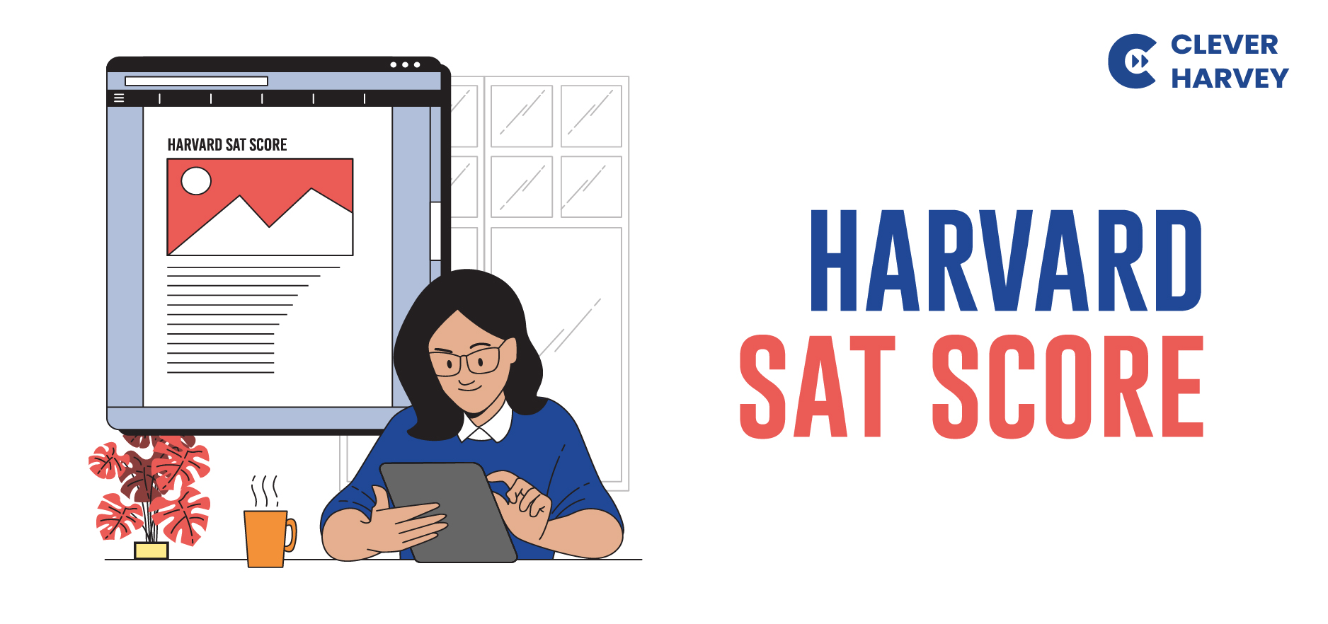 Harvard SAT Scores 2023 Application Process, Requirement