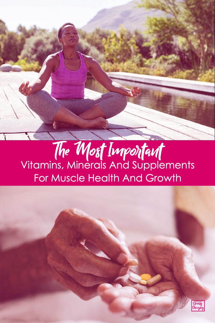 The Most Important Vitamins, Minerals And Supplements For Muscle Health