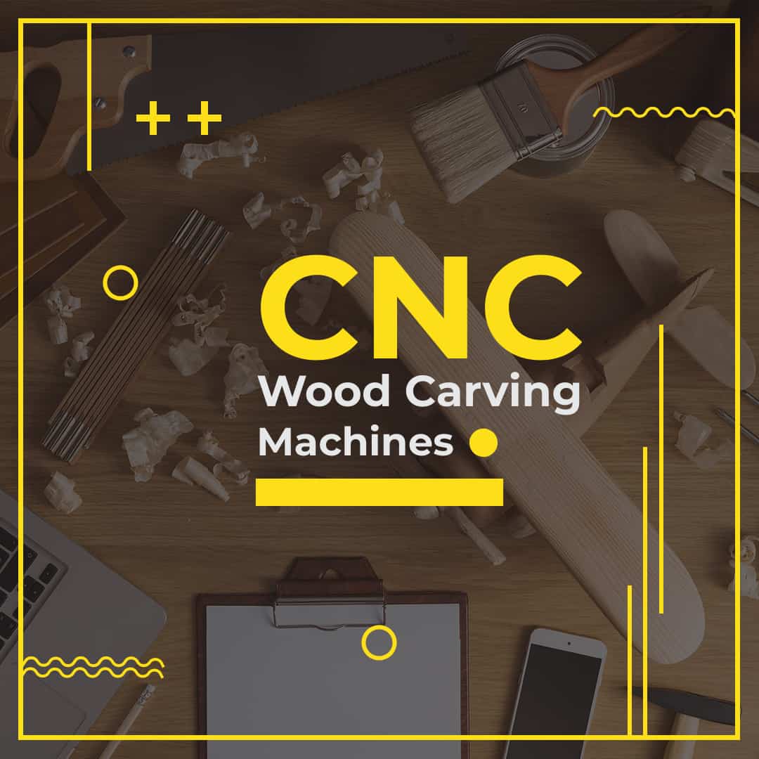 CNC Wood Carving Machines Get started with the best today!