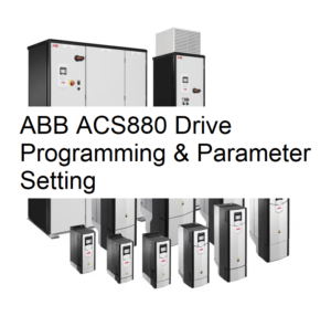 ABB ACS880 Drive Programming & Parameter Setting - Click2Electro