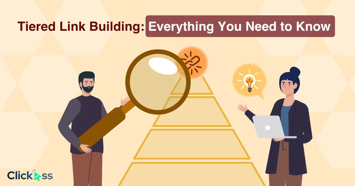 Tiered Link Building The Only Guide You'll Ever Need Clickass