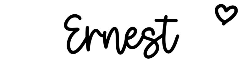 Ernest Name meaning & origin at ClickBabyNames