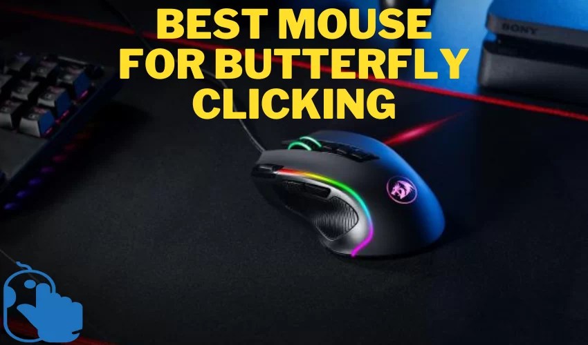 Best Mouse for Butterfly Clicking in 2023 Ultimate Guide
