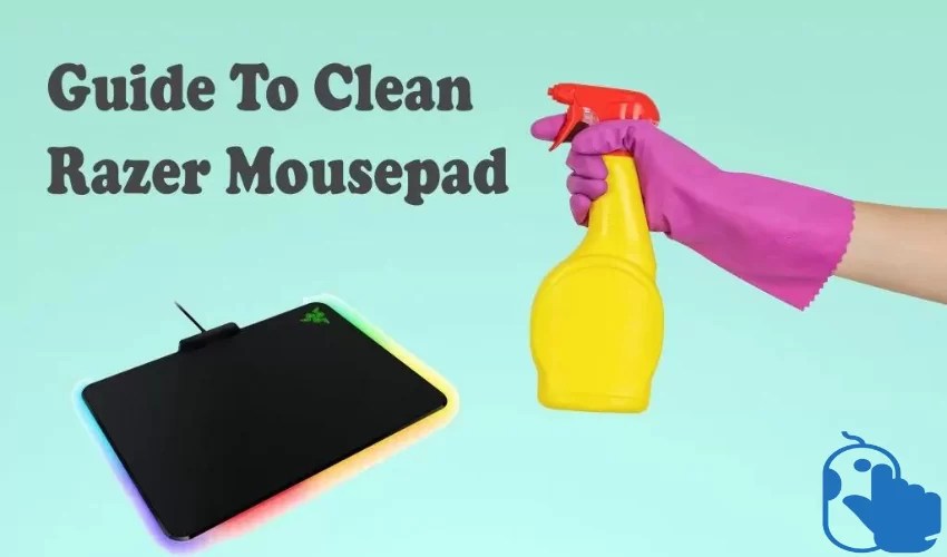 How to Clean Razer Mousepad Complete Guide