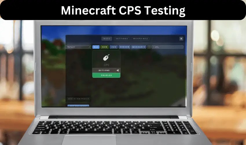 Minecraft CPS Testing You Need This Ultimate Guide