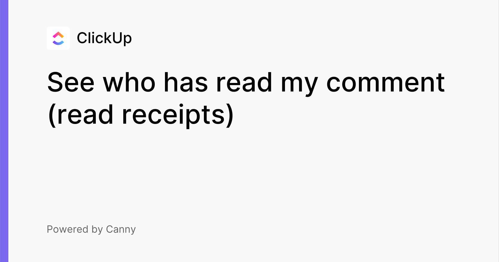 See who has read my comment (read receipts) Voters ClickUp