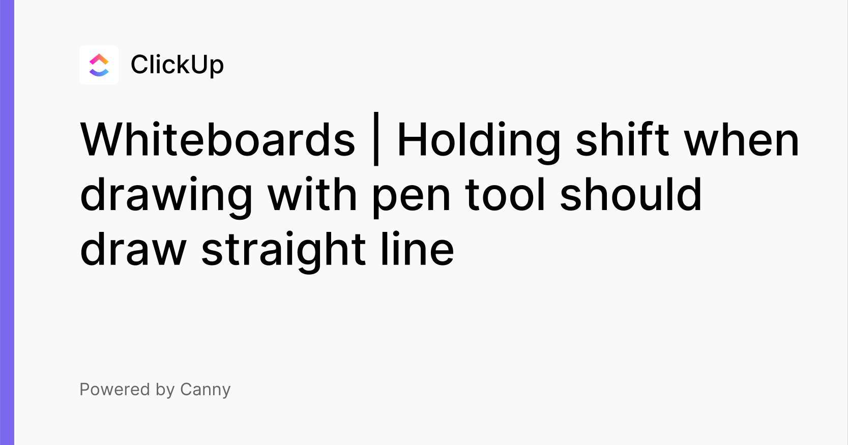 Whiteboards Holding shift when drawing with pen tool should draw
