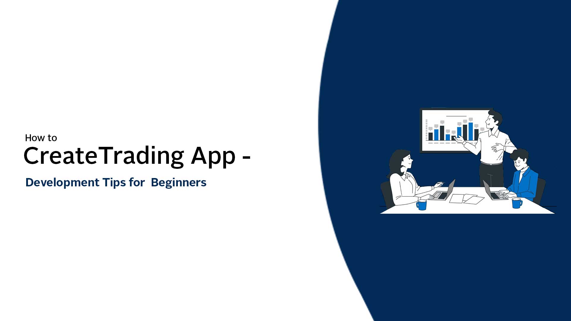 How to Create Trading App Features and Points to Consider 2023