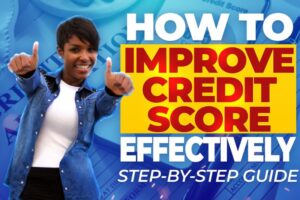 How to Improve Credit Score Effectively: A Step-by-Step Guide - Client