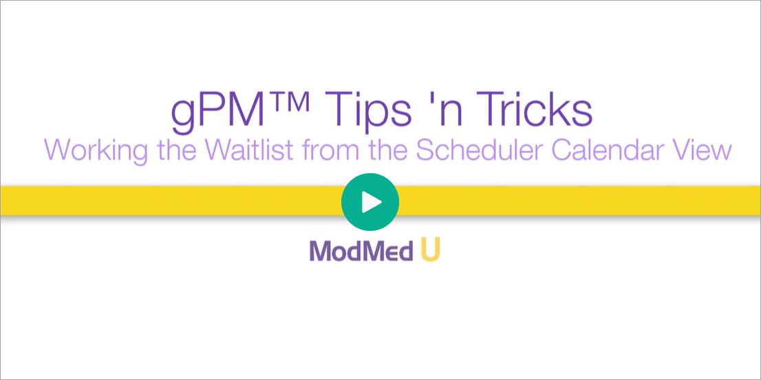 Let’s Work the Waitlist from Calendar View gMed