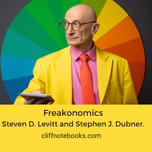 Freakonomics Steven D. Levitt Cliff Note Books