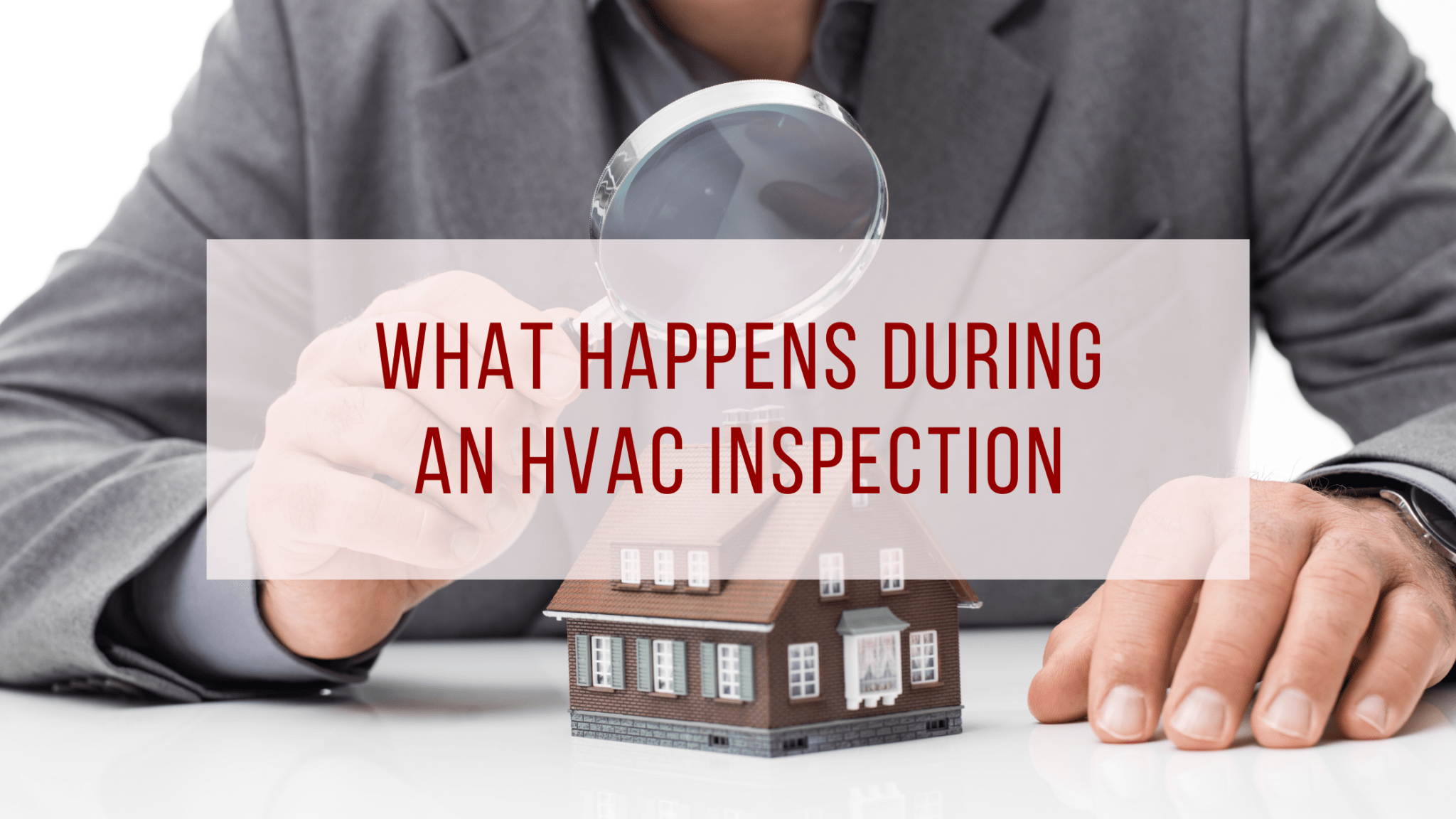 What Happens During An HVAC Inspection