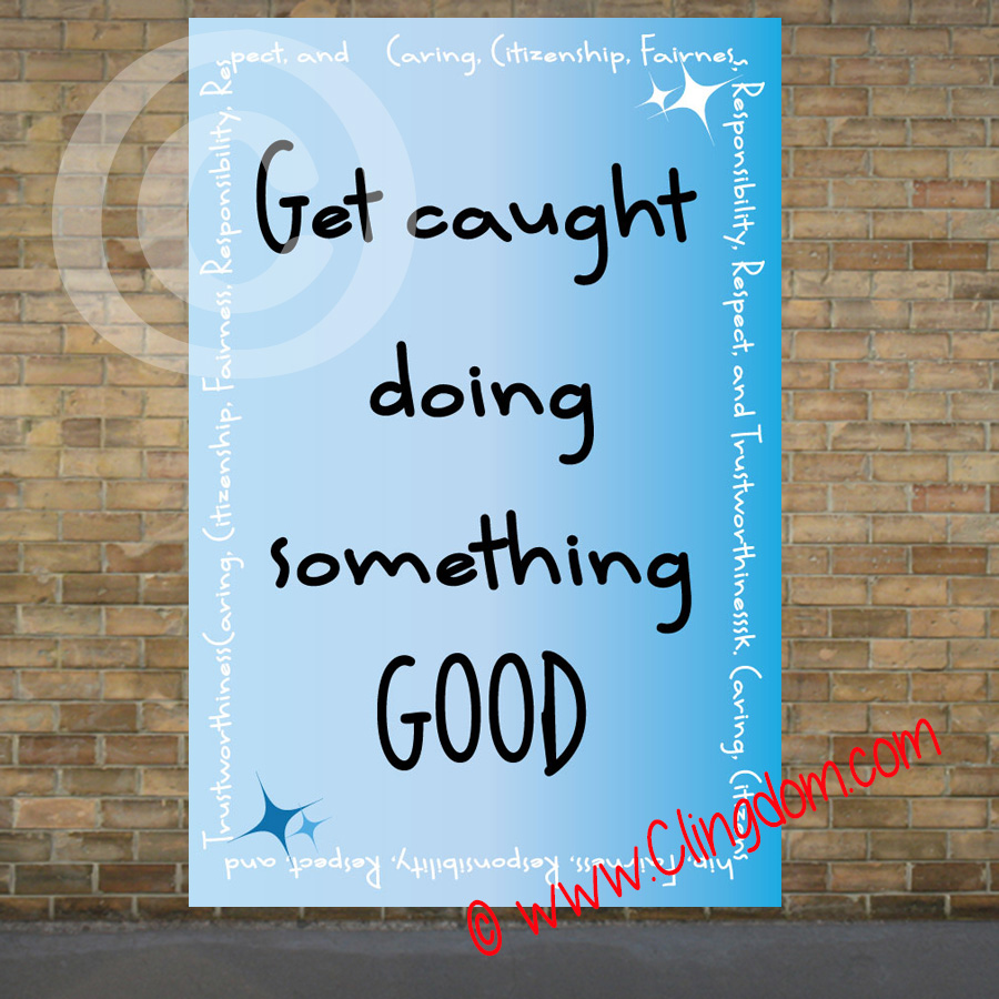 Get Caught Doing Something Good – Clingdom