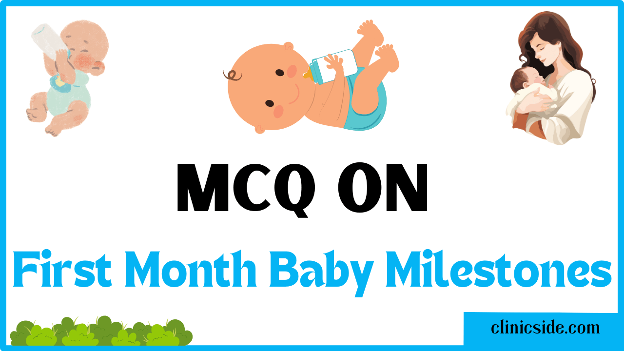 MCQ on Baby's Growth and Development 1 Month Old