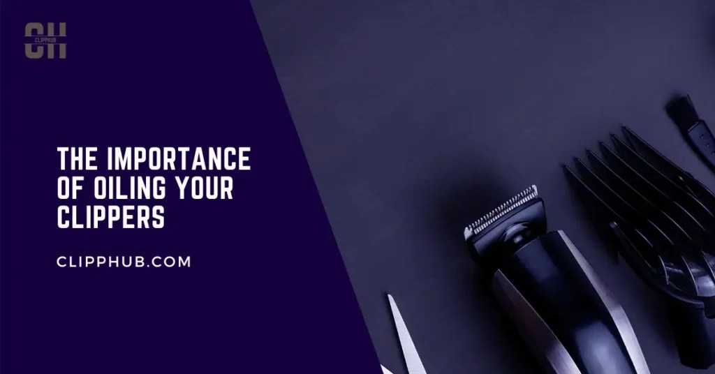 How Often Should You Oil Your Clippers? A Guide for Perfect Trims