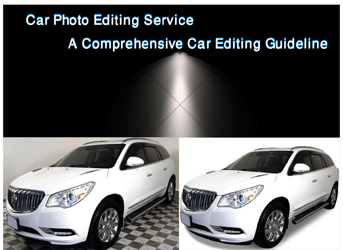 Car Photo Editing Service A Comprehensive Guideline