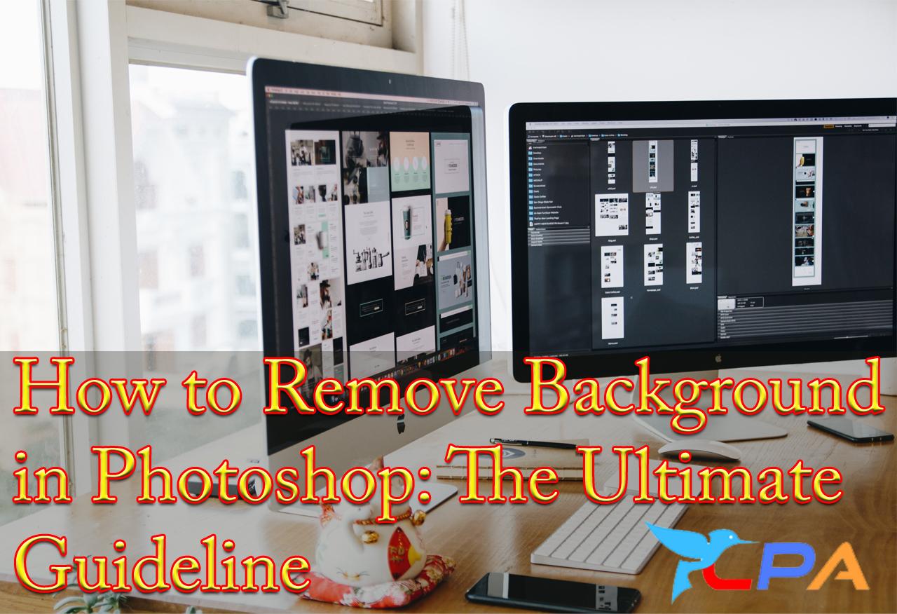 How to Remove Background The Ultimate Guideline