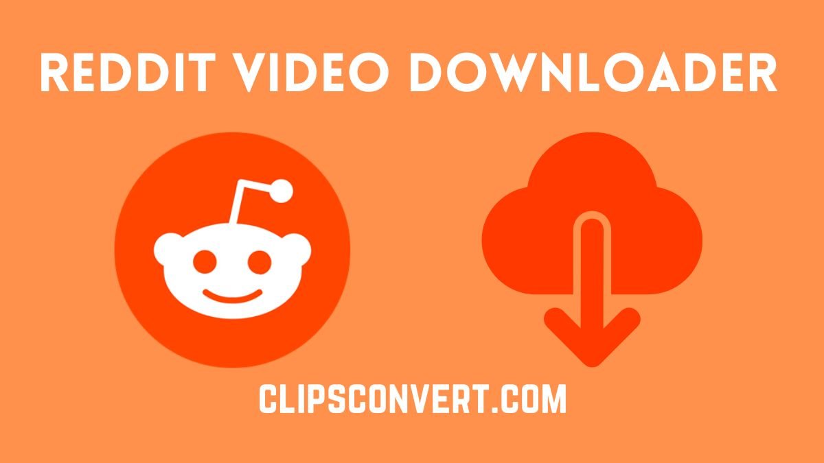 Reddit Video Downloader Clips Convert