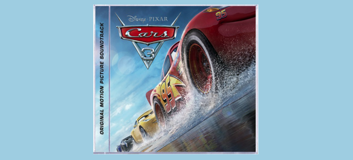 Prepare To Rock Out With Walt Disney Records' "Cars 3" Soundtrack