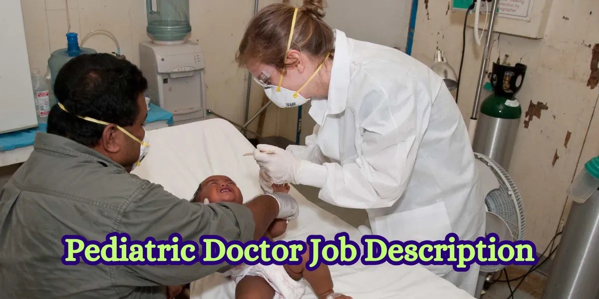 Pediatric Doctor Job Description Roles and Responsibilities
