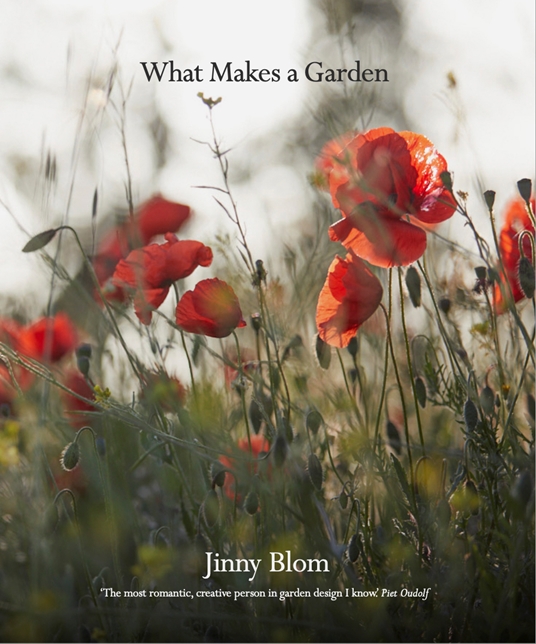 What Makes a Garden by Jinny Blom Quarto At A Glance The Quarto Group