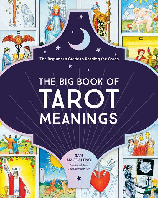 The Big Book of Tarot Meanings by Sam Magdaleno Quarto At A Glance