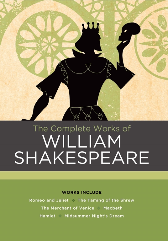 The Complete Works of William Shakespeare by William Shakespeare, John