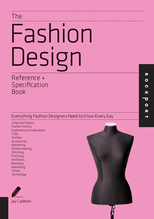 The Fashion Design Reference & Specification Book by Jay Calderin