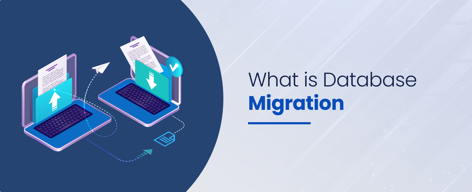 What is Database Migration and How to Do it Properly