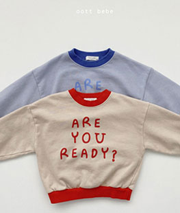 Ready Sweatshirt Ready Sweatshirt