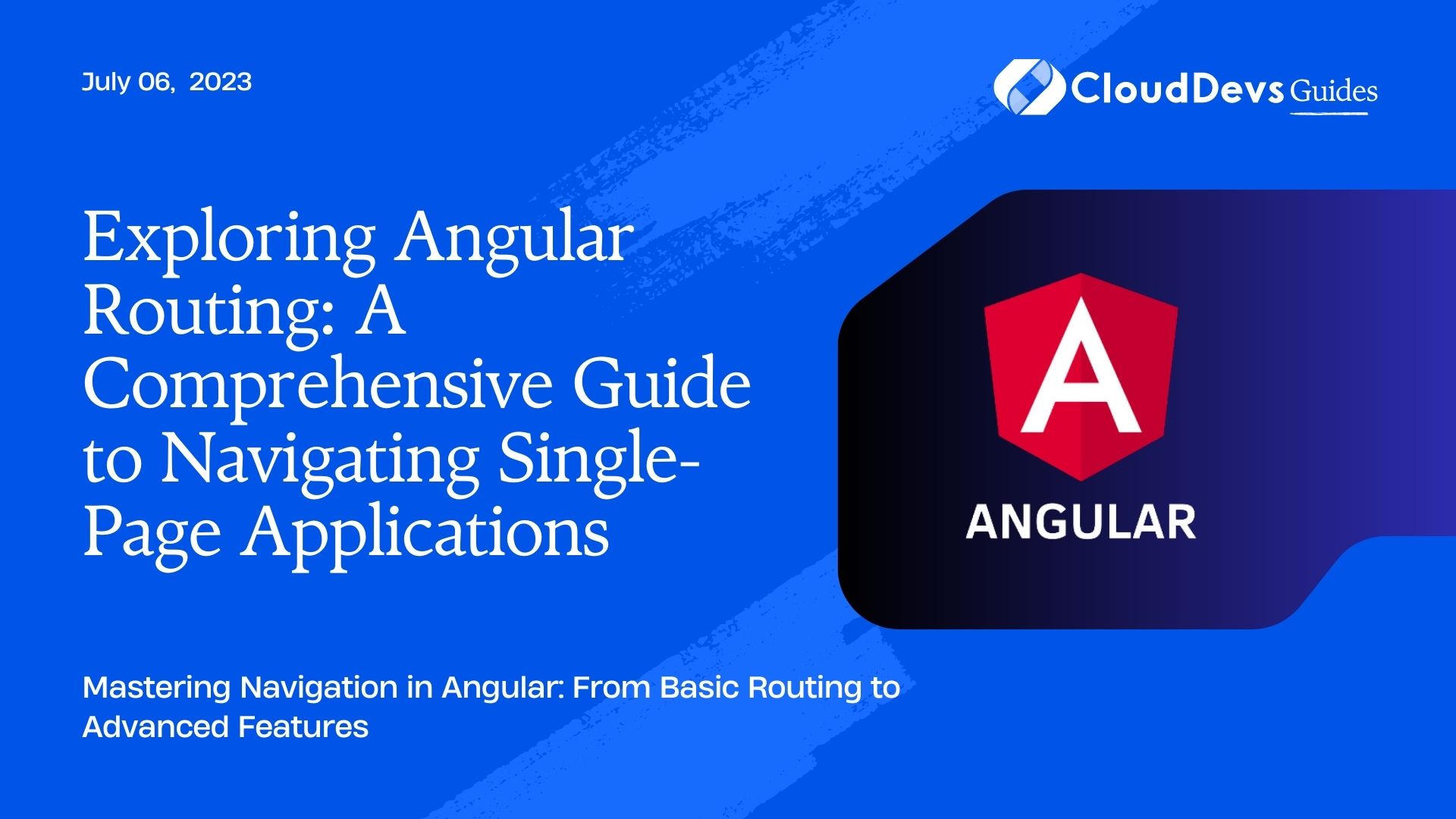 Exploring Angular Routing A Comprehensive Guide to Navigating Single