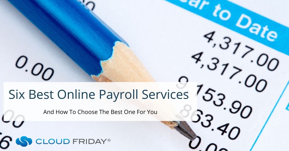 6 Best Online Payroll Services And How To Choose The Best One For You