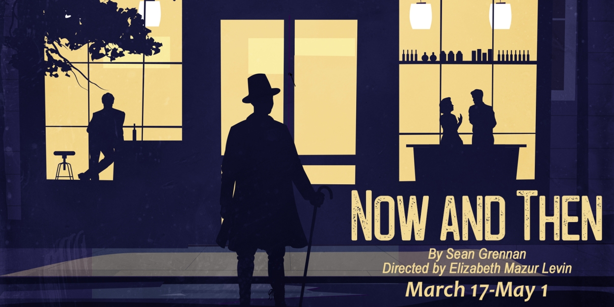 NOW AND THEN Opens at Oil Lamp Theater March 17
